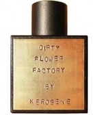 Kerosene Dirty Flower Factory